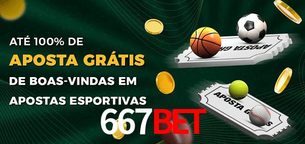 667BETbet Ate 100% de Aposta Gratis